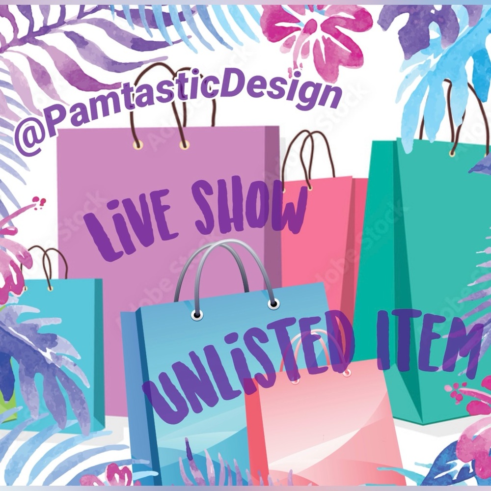 01-25 PamtasticDesign Live Show Unlisted Item